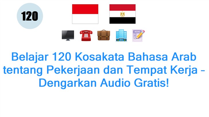 Belajar 120 Kosakata Bahasa Arab tentang Pekerjaan dan Tempat Kerja – Dengarkan Audio Gratis!
